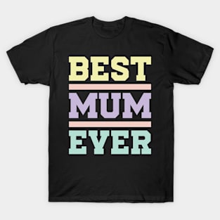 Best Mum Ever v3 T-Shirt